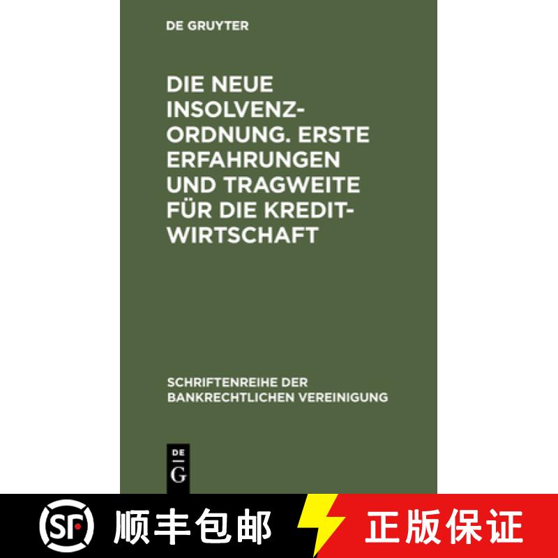 【3-4周达】Die Neue Insolvenzordnung. Erste Erfahrungen Und Tragweite F r Die Kreditwirtschaft : Bank... [9783110167726]