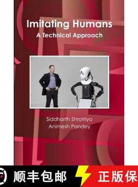 【3-4周达】Imitating Humans : A Technical Approach [9781300652892]