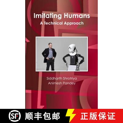 【3-4周达】Imitating Humans : A Technical Approach [9781300652892]