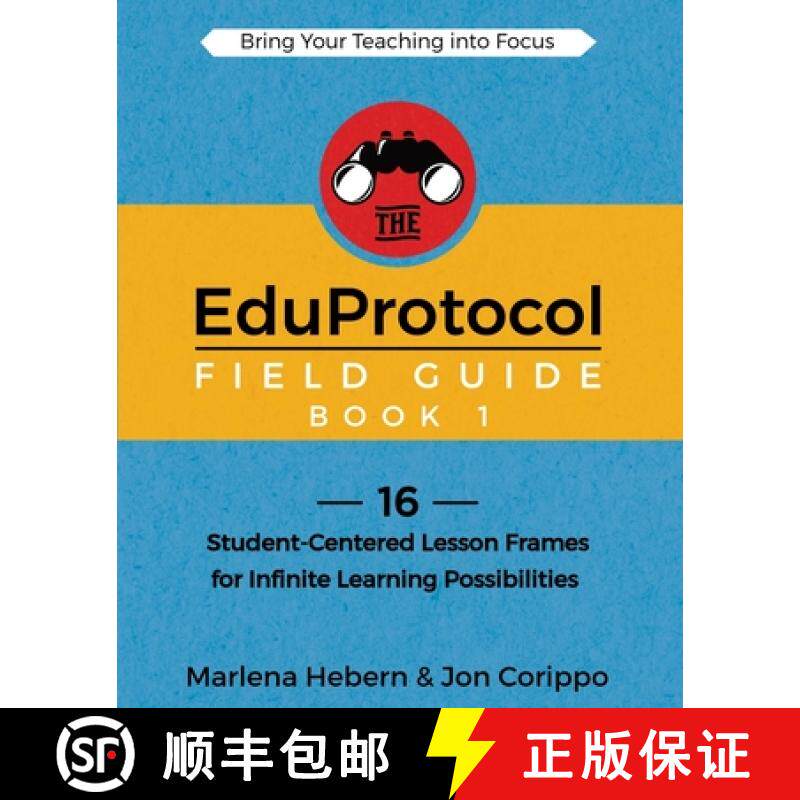 【3-4周达】The EduProtocol Field Guide Book 1: 16 Student-Centered Lesson Frames for Infinite Learnin... [9781946444608]