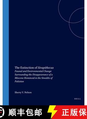 预订 The Extinction of Sivapithecus: Faunal and Environmental Changes Surrounding the Disappearance o... [9780391042070]