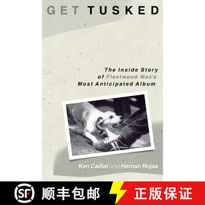 【3-4周达】Get Tusked : The Inside Story of Fleetwood Mac's Most Anticipated Album [9781493047710]