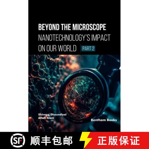 【3-4周达】Beyond the Microscope: Nanotechnology's Impact on Our World (Part 2) [9798898810801]