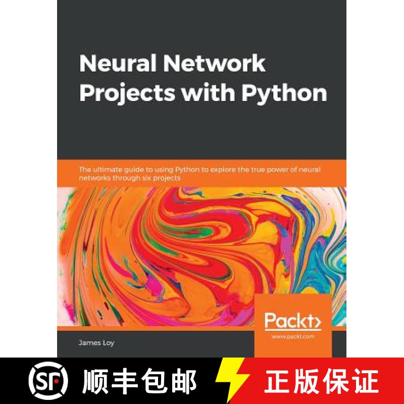 预订 Neural Network Projects with Python: The ultimate guide to using Python to explore the true powe... [9781789138900]
