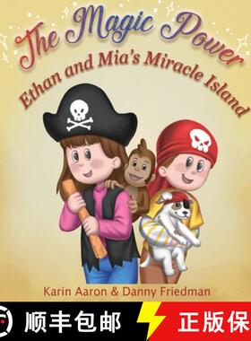 【3-4周达】Ethan and Mia's Miracle Island: The Bored Siblings Discover Creativity and Imagination in ... [9789655981995]