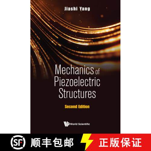 预订 精装 MECHANICS OF PIEZOELECTRIC STRUCTURES (SECOND EDITION) [9789811226793]