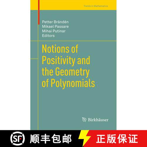 【3-4周达】精装 Notions of Positivity and the Geometry of Polynomials [9783034801416]