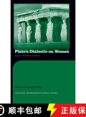 【3-4周达】Plato's Dialectic on Woman : Equal, Therefore Inferior [9780415526913]