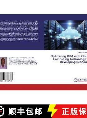 预订 Optimizing BPM with Cloud Computing Technology in Developing Economy [9783659744785]