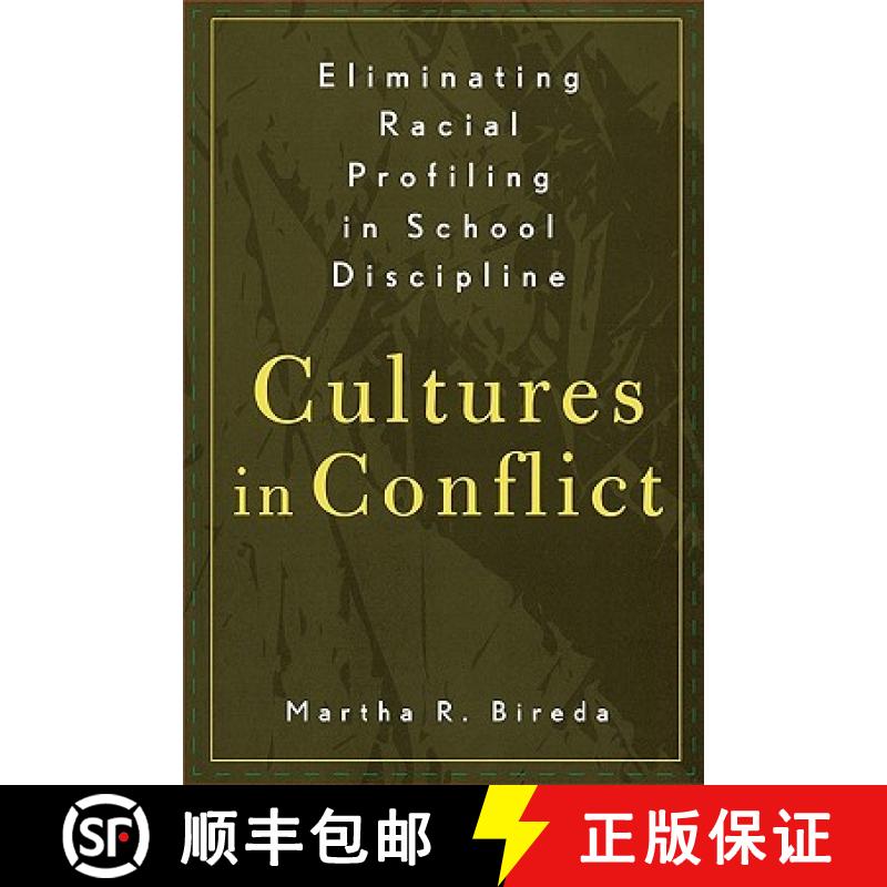 【3-4周达】Eliminating Racial Profiling in School Discipline: Cultures in Conflict: Cultures in Conflict [9780810842014]
