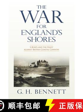 【3-4周达】The War for England's Shores: S-Boats and the Fight Against British Coastal Convoys [9781557503756]