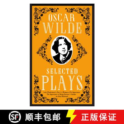 【3-4周达】Selected Plays : Lady Windermere's Fan, A Woman of No Importance, An Ideal Husband and The... [9781847497956]