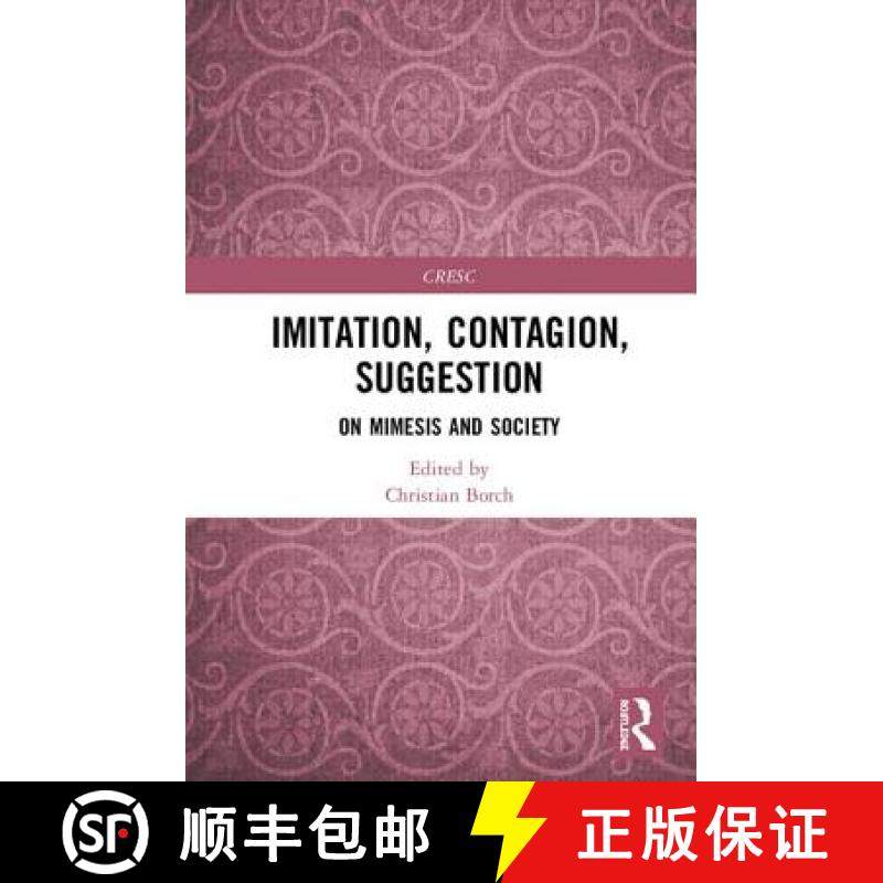 【3-4周达】Imitation, Contagion, Suggestion : On Mimesis and Society [9781138490642]