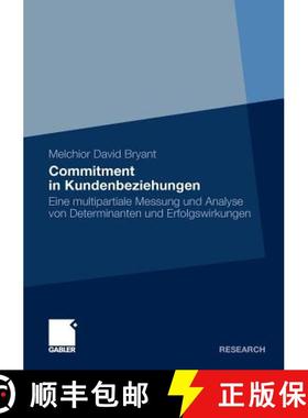 【3-4周达】Commitment in Kundenbeziehungen : Eine multipartiale Messung und Analyse von Determinanten... [9783834923844]