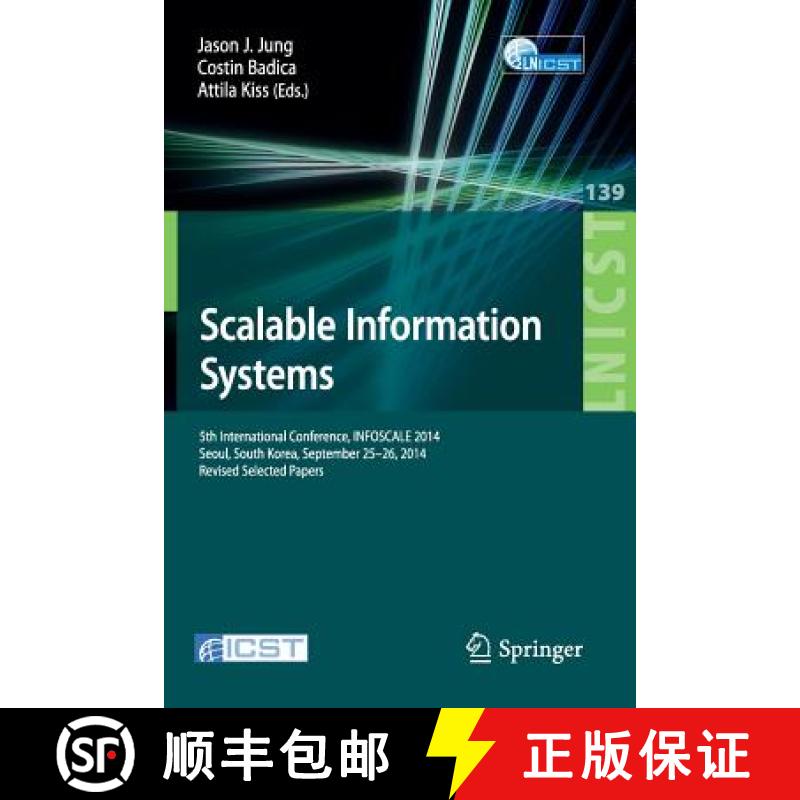 【3-4周达】Scalable Information Systems : 5th International Conference, INFOSCALE 2014, Seoul, South ... [9783319168678]