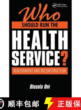 【3-4周达】Who Should Run the Health Service? Realignment and Reconstruction: Realignment and Reconst... [9781857751697]