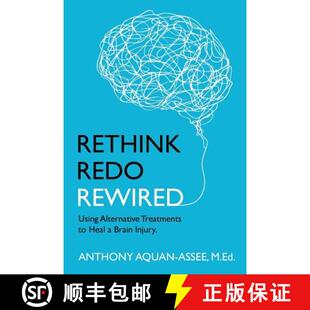 【3-4周达】Rethink, Redo, Rewired: RETHINK, REDO, REWIRED: Using Alternative Treatments to Heal a Bra... [9780973278231]