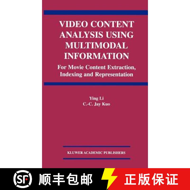 【3-4周达】Video Content Analysis Using Multimodal Information : For Movie Content Extraction, Indexi... [9781402074905]