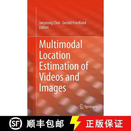 【3-4周达】Multimodal Location Estimation of Videos and Images (Softcover reprint of the original 1st... [9783319345291]