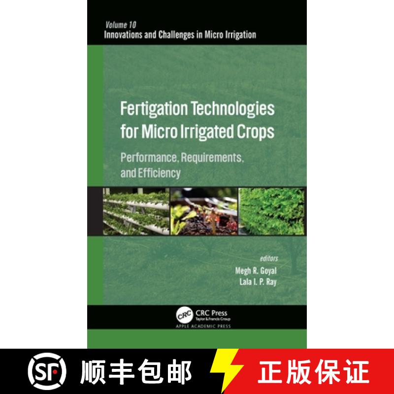 【3-4周达】Fertigation Technologies for Micro Irrigated Crops: Performance, Requirements, and Efficiency [9781774637890]