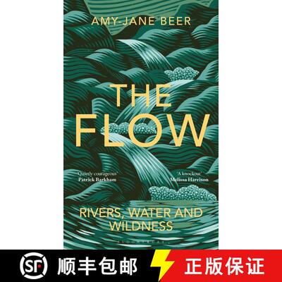 精装 The Flow: Rivers, Water and Wildness – WINNER OF THE 2023 WAINWRIGHT PRIZE FOR NATURE WRITING [9781472977397]