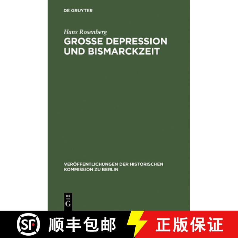 【2-3周达】Grosse Depression und Bismarckzeit：Wirtschaftsablauf, Gesellschaft und Politik in Mittele... [9783110004656]