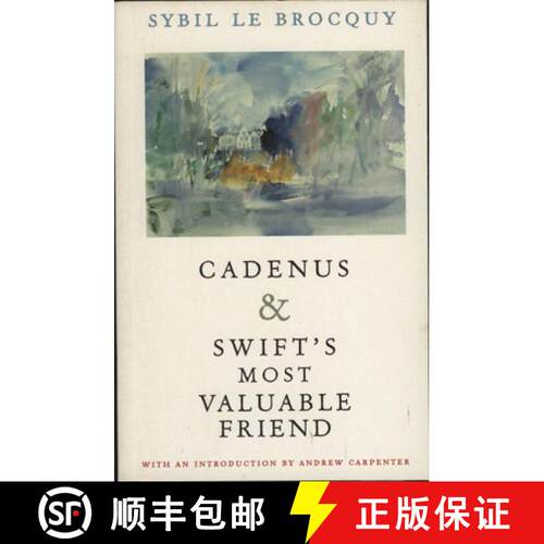【3-4周达】Cadenus and Swift's Most Valuable Friend: Reassessment of the Relationships Between Swift,... [9781843510178]