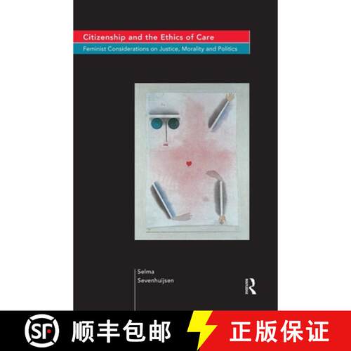 【3-4周达】Citizenship and the Ethics of Care : Feminist Considerations on Justice, Morality and Poli... [9780415170826]