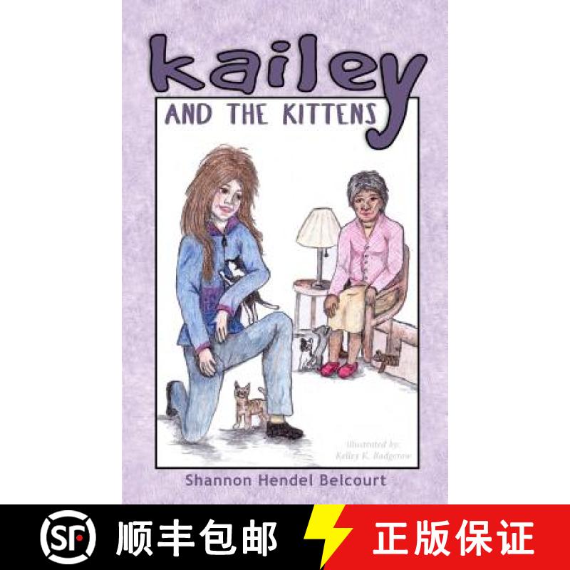 预订 Kailey And The Kittens [9780993937422]