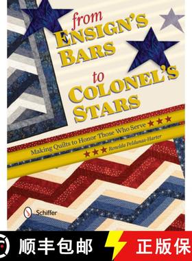 【3-4周达】From Ensign's Bars to Colonel's Stars: Making Quilts to Honor The Who Serve: Making Quilts... [9780764347191]