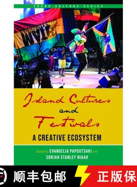 预订 Island Cultures and Festivals – A Creative Ecosystem [9789766409678]