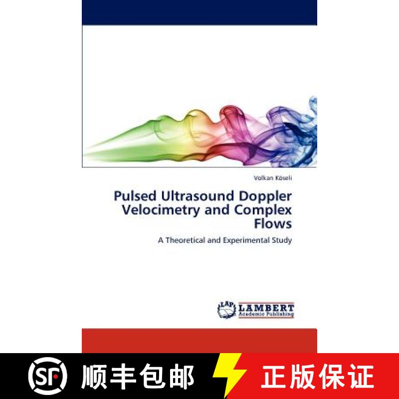 预订 Pulsed Ultrasound Doppler Velocimetry and Complex Flows [9783846510339]