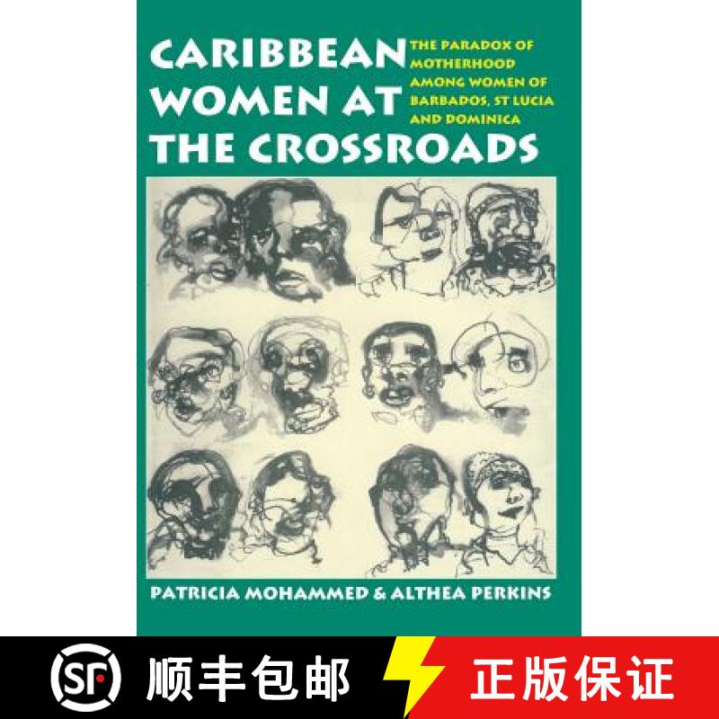 预订 Caribbean Women at the Crossroads: The Paradox of Motherhood Among Women of Barbados, St. Lucia ... [9789768125446]