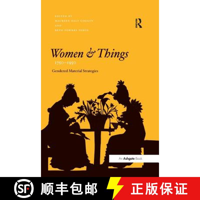 【3-4周达】Women and Things, 1750-1950 : Gendered Material Strategies [9781138257351]