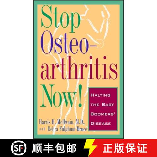 【3-4周达】Stop Osteoarthritis Now!: Halting the Baby Boomers' Disease [9780684814391]