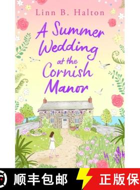 【3-4周达】A Summer Wedding at the Cornish Manor : Save the date with the BRAND NEW feel-good romanti... [9781804546468]