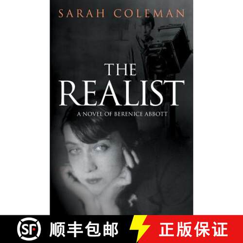 【3-4周达】The Realist: A Novel of Berenice Abbott [9781781327296]