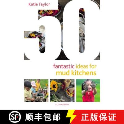 【3-4周达】50 Fantastic Ideas for Mud Kitchens [9781801997966]