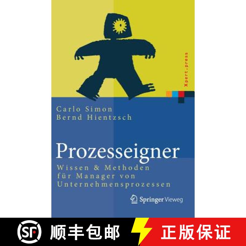 【3-4周达】Prozesseigner: Wissen & Methoden Fur Manager Von Unternehmensprozessen [9783658064594]