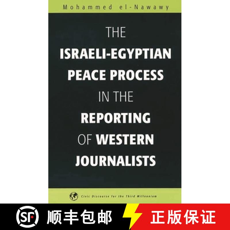 预订 The Israeli-Egyptian Peace Process in the Reporting of Western Journalists [9781567505443]