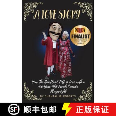 【3-4周达】A Love Story: How the Heartland Fell in Love with a 400-year-old French Comedic Playwright [9781737426837]