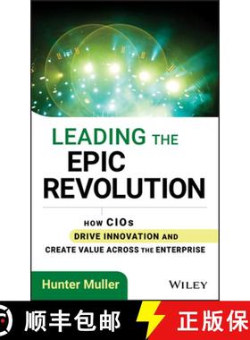 【3-4周达】Leading The Epic Revolution: How Cios Drive Innovation And Create Value Across The Enterpr... [9781118340479]