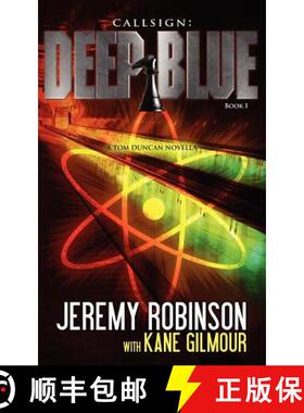 【3-4周达】Callsign: Deep Blue: Deep Blue - Book 1 (a Tom Duncan - Chess Team Novella) [9780984042357]