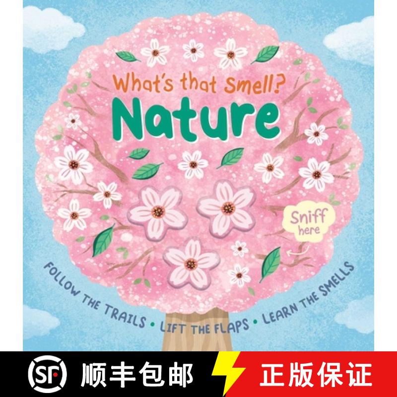 【3-4周达】What's That Smell? Nature: Follow the Trails, Lift the Flaps, Learn the Smells [9781835449639]