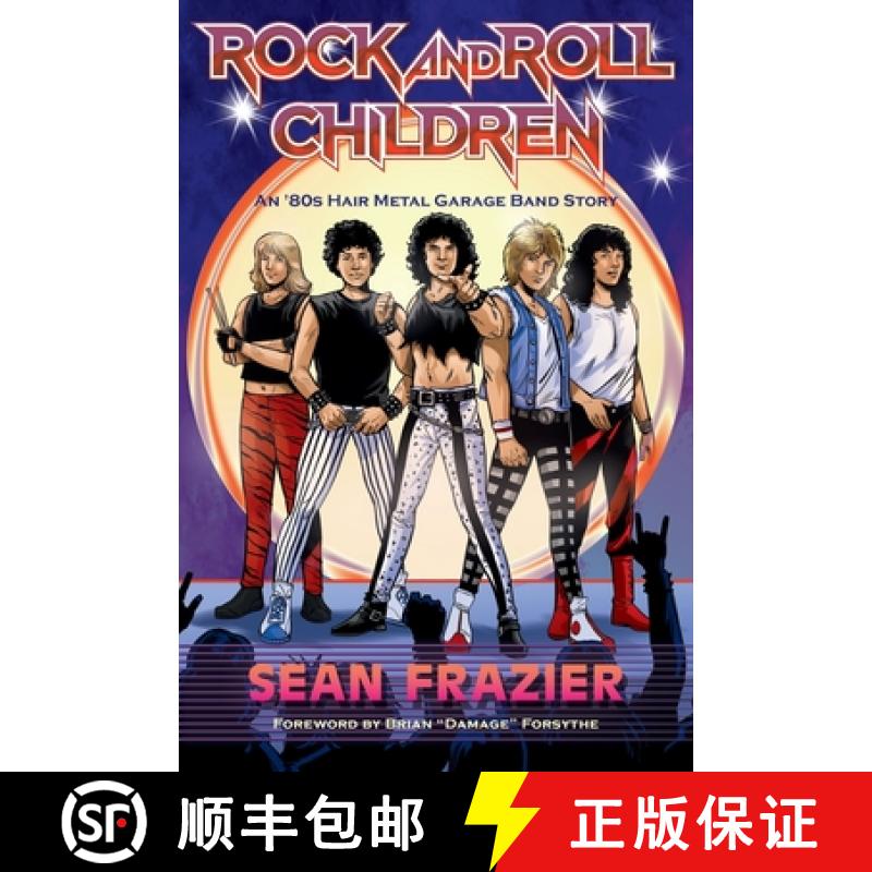 【3-4周达】Rock and Roll Children: An 80s Hair Metal Garage Band Story [9781735581729]
