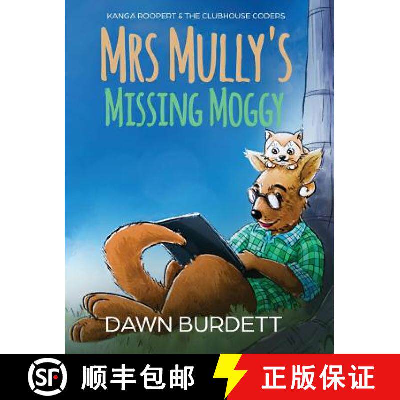 【3-4周达】Mrs Mully's Missing Moggy: Kanga Roopert & the Clubhouse Coders [9781925809084]