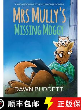 【3-4周达】Mrs Mully's Missing Moggy: Kanga Roopert & the Clubhouse Coders [9781925809084]