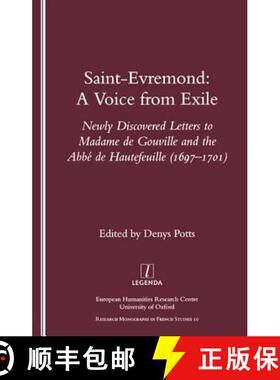 【3-4周达】Saint-Evremond: A Voice from Exile: Newly Discovered Letters to Madame de Gouville and the... [9781900755504]