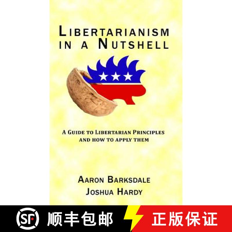【4周达】Libertarianism in a Nutshell [9780692707432]