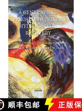 【3-4周达】A Generalized Approach to Primary Hydrocarbon Recovery of Petroleum Exploration & Producti... [9780444506832]